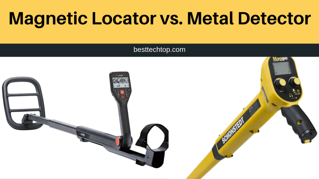 Magnetic Locator vs. Metal Detector